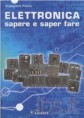 Elettronica. Sapere e saper fare di Filella Giampiero